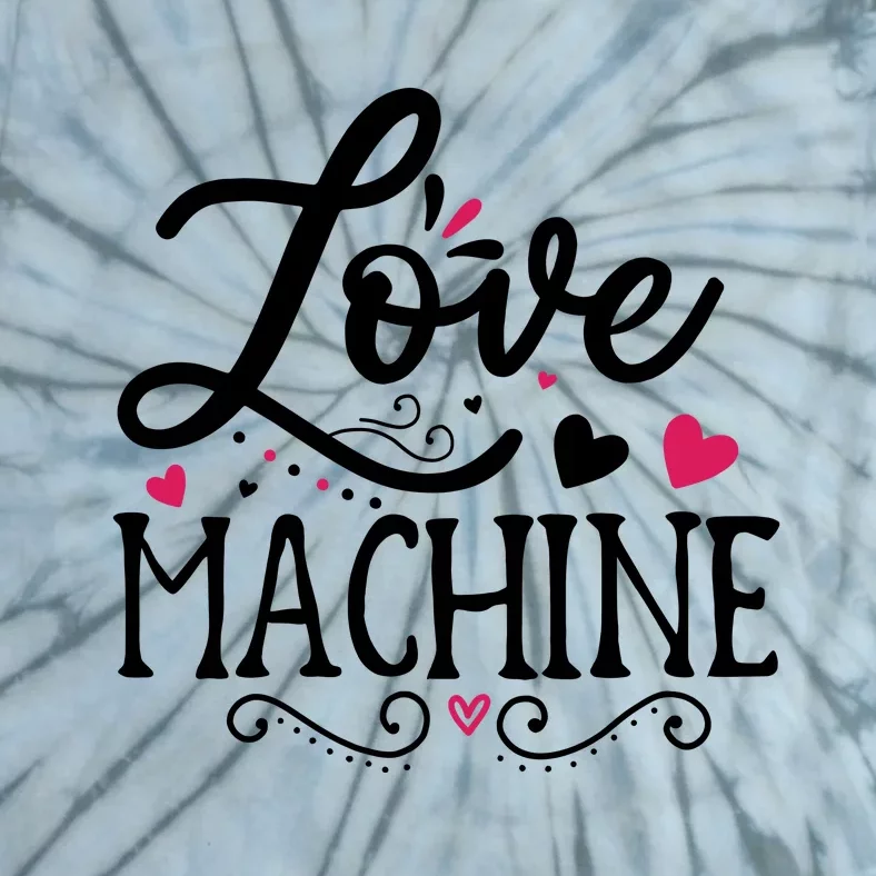 Valentine Love Machine Tie-Dye T-Shirt