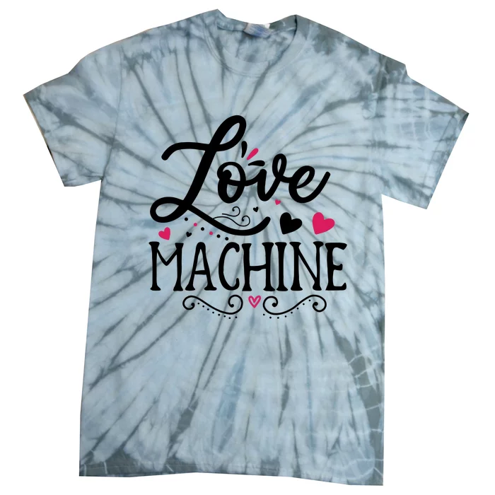 Valentine Love Machine Tie-Dye T-Shirt