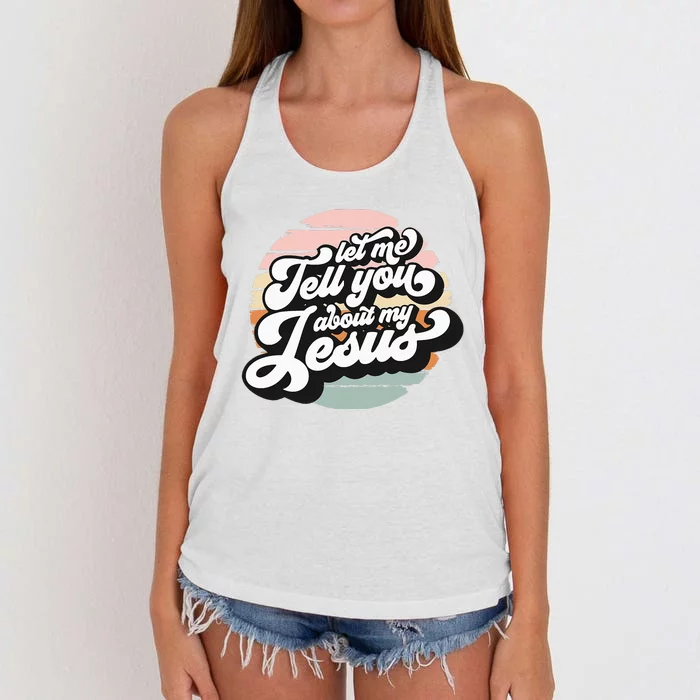 Vintage Let Me Tell You About My Jesus Christian Believers Women's Knotted Racerback Tank