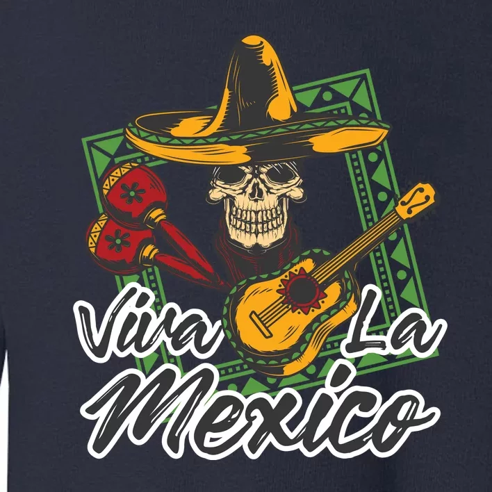 Viva La Mexico Toddler Sweatshirt