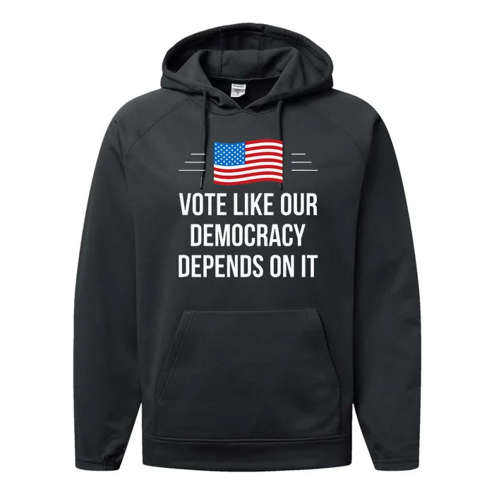 Vote Like Our Democracy Depends On It Performance Fleece Hoodie