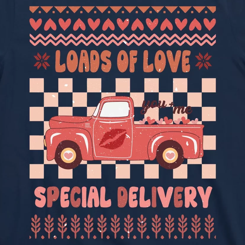 Valentine Loads Of Love Special Delivery Ugly Sweater T-Shirt