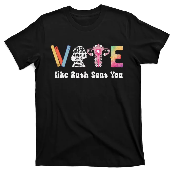 Vote Like Ruth Sent You Uterus Feminist Rbg Gift T-Shirt