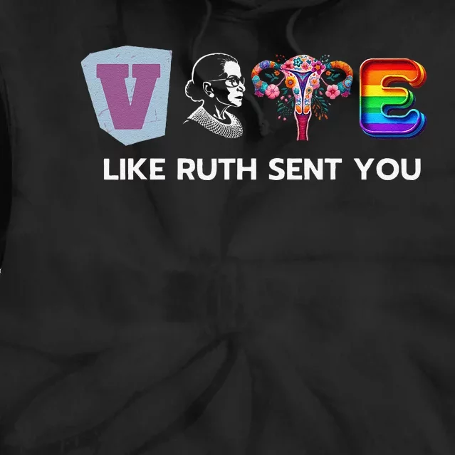 Vote Like Ruth Sent You Uterus Flowers Feminist Lgbt Pride Tie Dye Hoodie