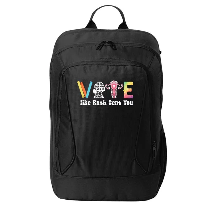 Vote Like Ruth Sent You Uterus Feminist Rbg City Backpack