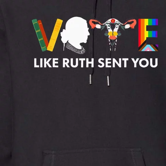 Vote Like Ruth Sent You Uterus Feminist Lgbt Premium Hoodie