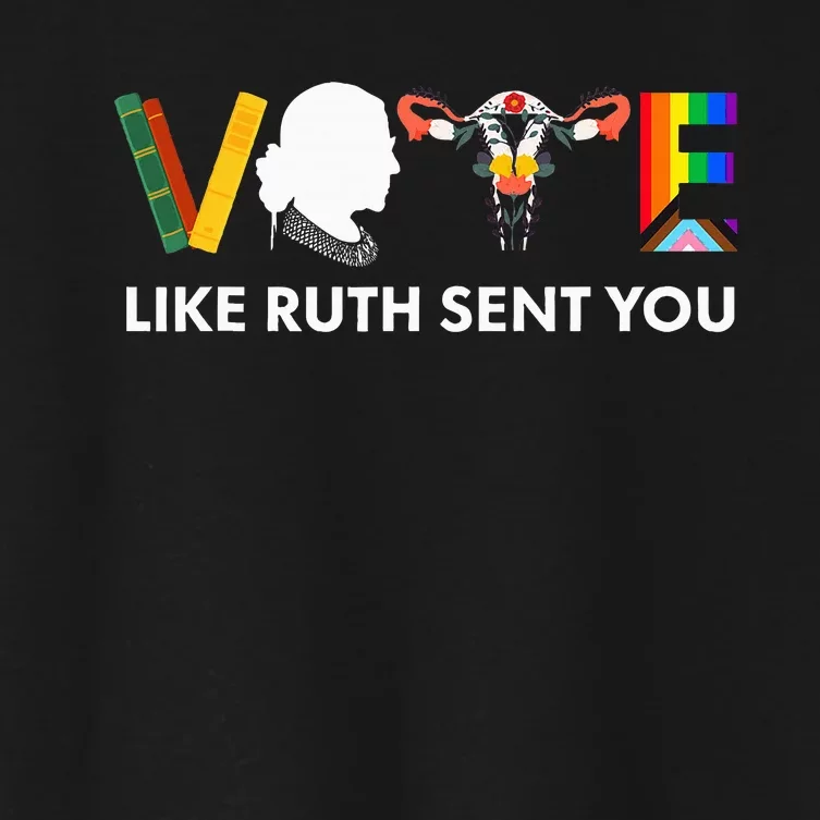 Vote Like Ruth Sent You Uterus Feminist Lgbt Women's Crop Top Tee