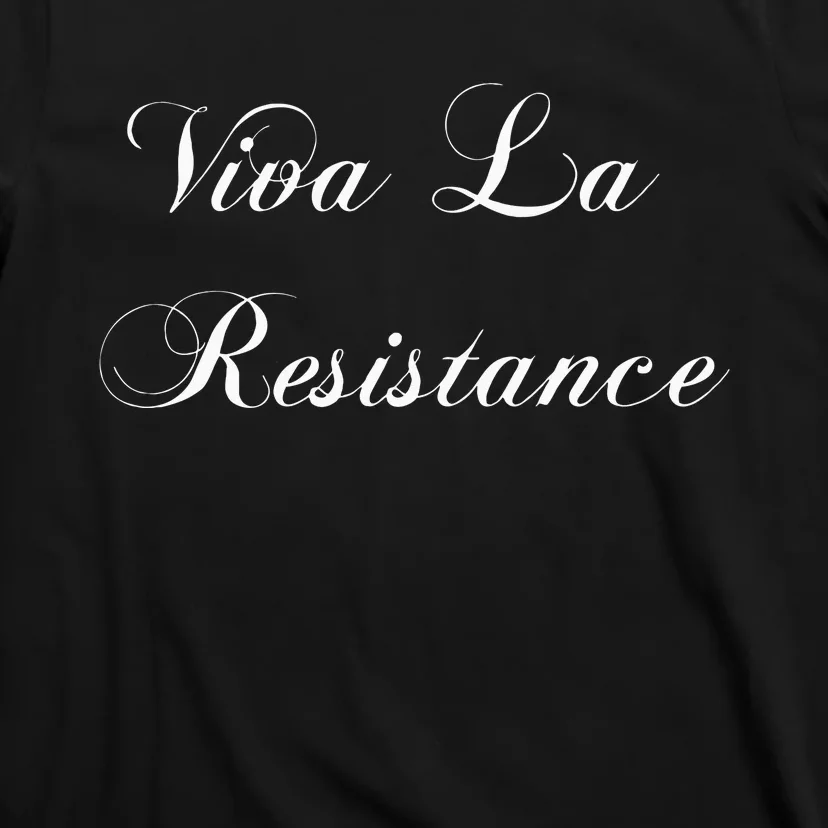 Viva La Resistance French Resist Anti Trump T-Shirt