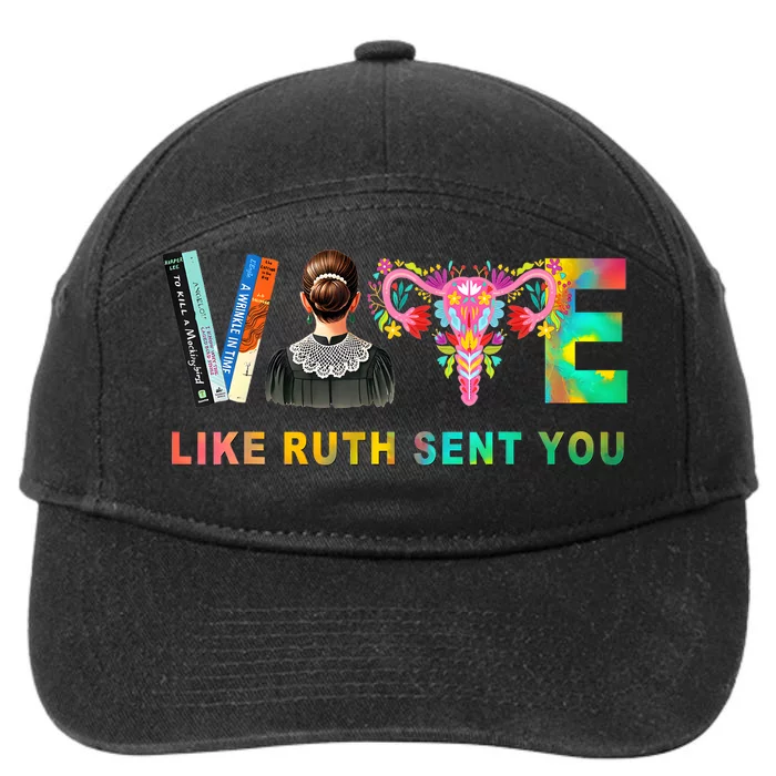 Vote Like Ruth Sent You Rbg Feminist Vote Inspirational 7-Panel Snapback Hat