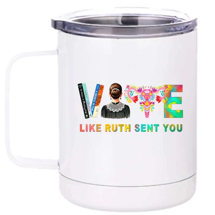 Vote Like Ruth Sent You Rbg Feminist Vote Inspirational Front & Back 12oz Stainless Steel Tumbler Cup