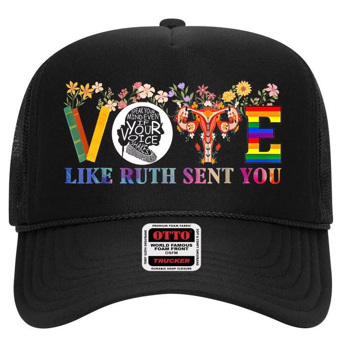 Vote Like Ruth Sent You Feminist Voting Inspirational High Crown Mesh Trucker Hat