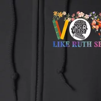 Vote Like Ruth Sent You Feminist Voting Inspirational Full Zip Hoodie