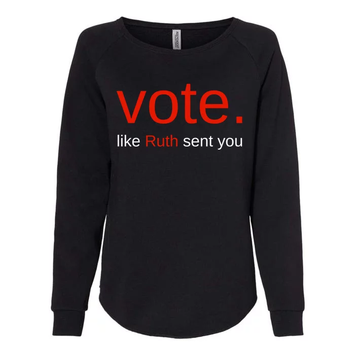 Vote Like Ruth Sent You Funny American Women Saying Womens California Wash Sweatshirt