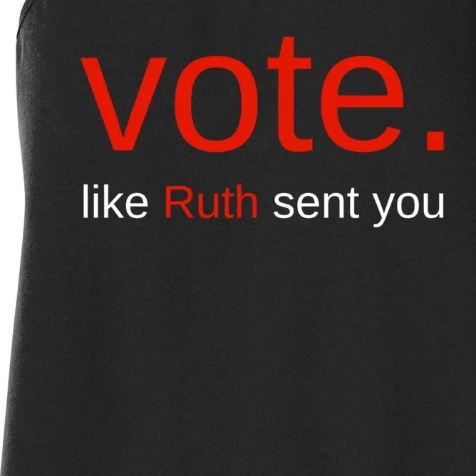 Vote Like Ruth Sent You Funny American Women Saying Women's Racerback Tank