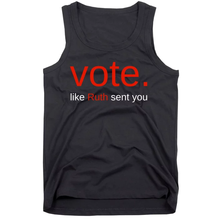 Vote Like Ruth Sent You Funny American Women Saying Tank Top