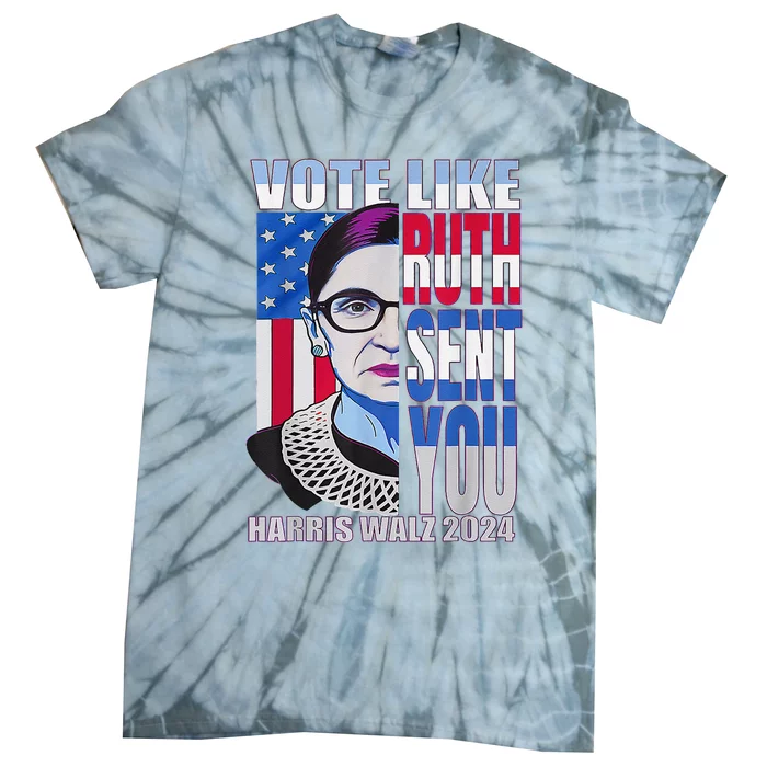 Vote Like Ruth Sent You Feminist Voting Inspirational Tie-Dye T-Shirt