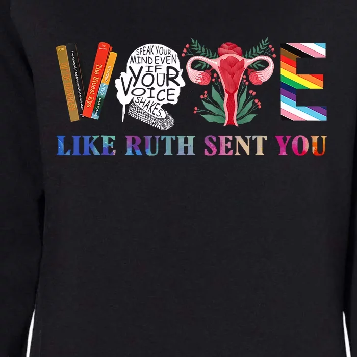 Vote Like Ruth Sent You Womens California Wash Sweatshirt