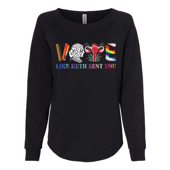 Vote Like Ruth Sent You Womens California Wash Sweatshirt