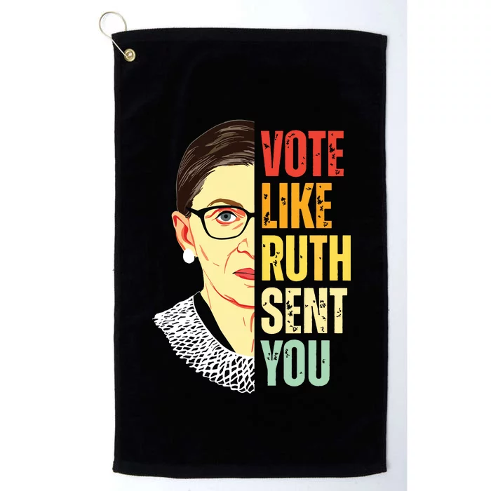 Vote Like Ruth Sent You Feminist Women Vote Right Platinum Collection Golf Towel