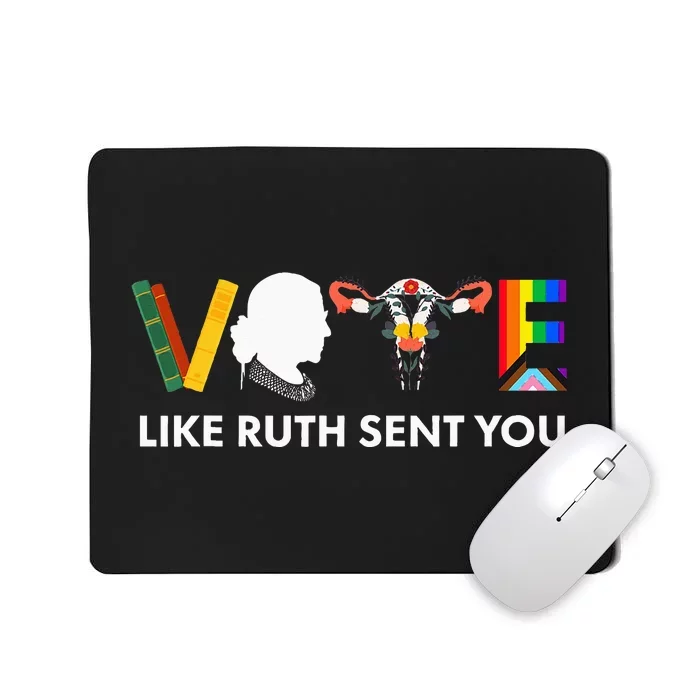 Vote Like Ruth Sent You Uterus Feminist Lgbt Mousepad