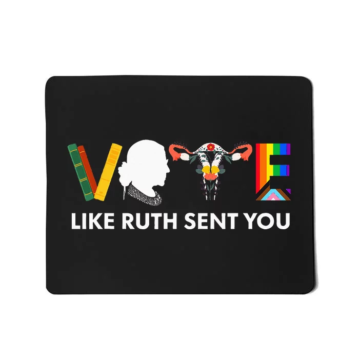 Vote Like Ruth Sent You Uterus Feminist Lgbt Mousepad