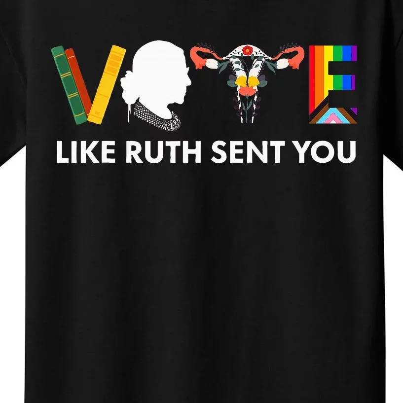 Vote Like Ruth Sent You Uterus Feminist Lgbt Kids T-Shirt