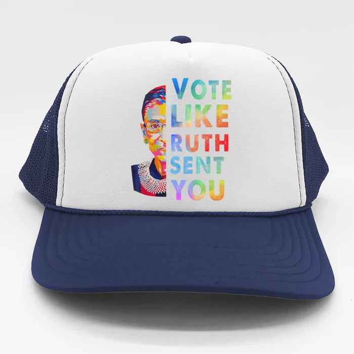 Vote Like Ruth Sent You Feminist Voting Inspirational Gift Trucker Hat