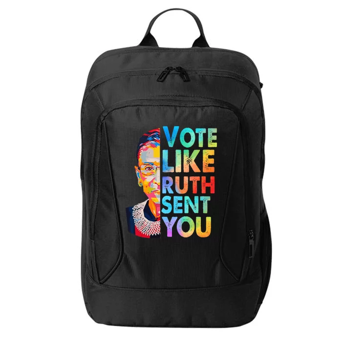 Vote Like Ruth Sent You Feminist Voting Inspirational City Backpack