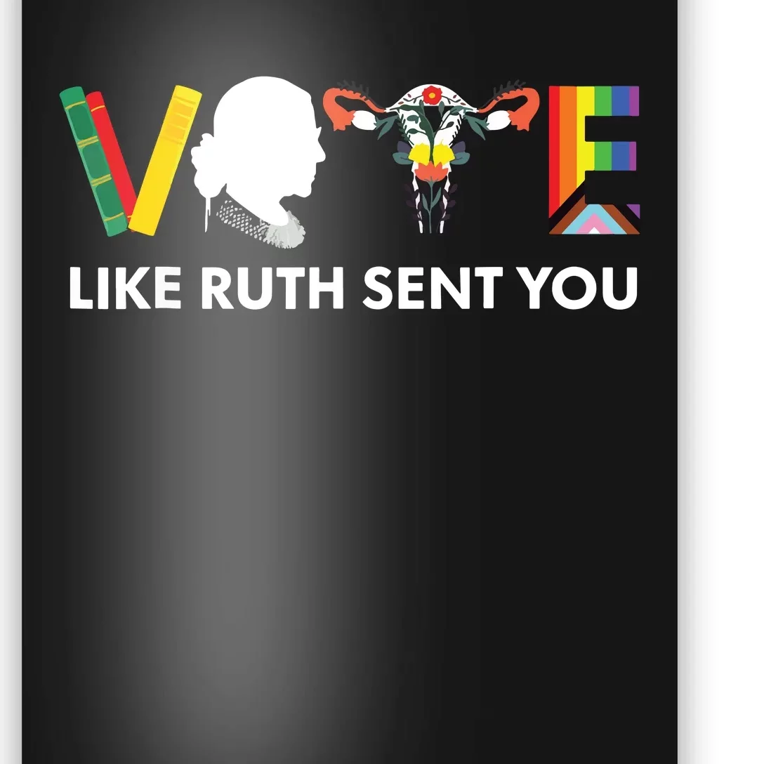 Vote Like Ruth Sent You Uterus Feminist Lgbt Poster