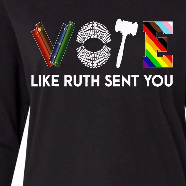 Vote Like Ruth Sent You Gavel Feminists Womens Cotton Relaxed Long Sleeve T-Shirt