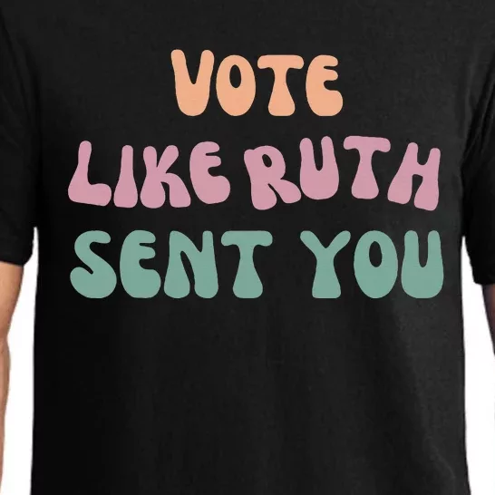 Vote Like Ruth Sent You Pajama Set