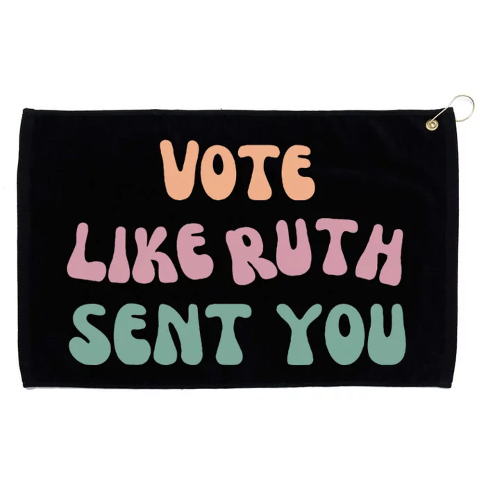 Vote Like Ruth Sent You Grommeted Golf Towel