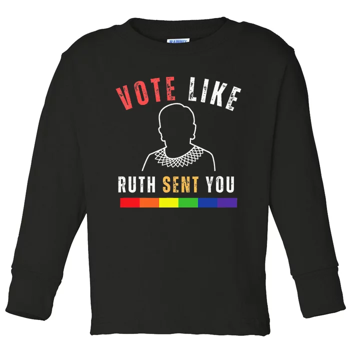 Vote Like Ruth Sent You Lgbt Feminist Pride Strong Toddler Long Sleeve Shirt