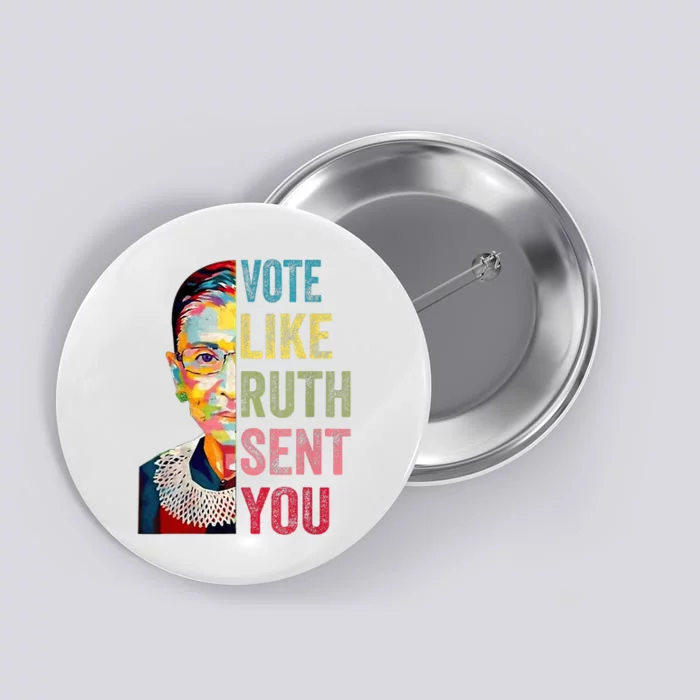 Vote Like Ruth Sent You Button