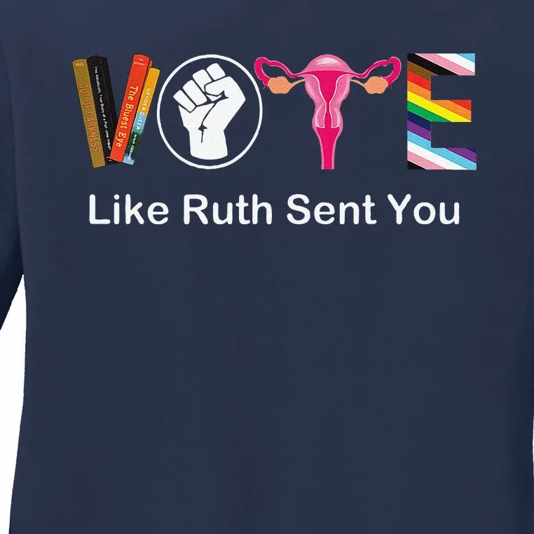 Vote Like Ruth Sent You Uterus Feminist Lgbt Apparel Ladies Long Sleeve Shirt