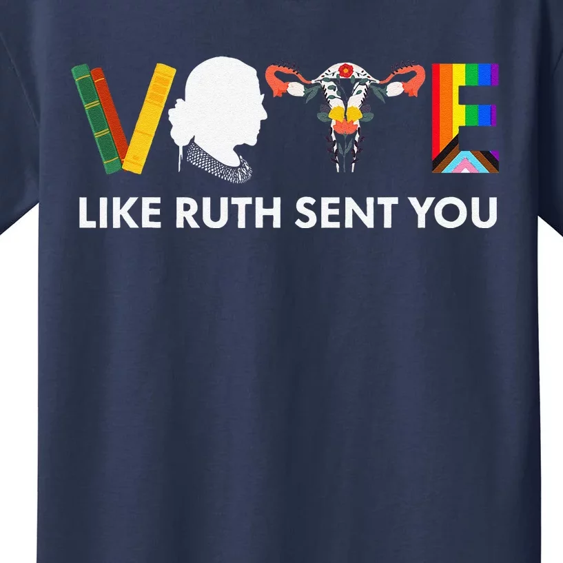 Vote Like Ruth Sent You Uterus Feminist Lgbt Kids T-Shirt