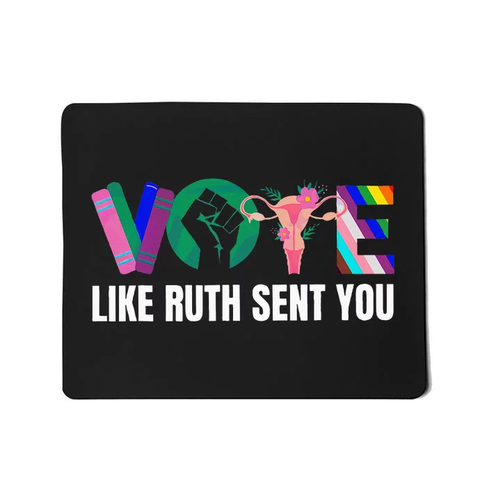 Vote Like Ruth Sent You Uterus Feminist Lgbtq I Dissent Mousepad