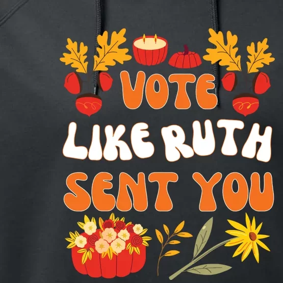 Vote Like Ruth Sent You Performance Fleece Hoodie