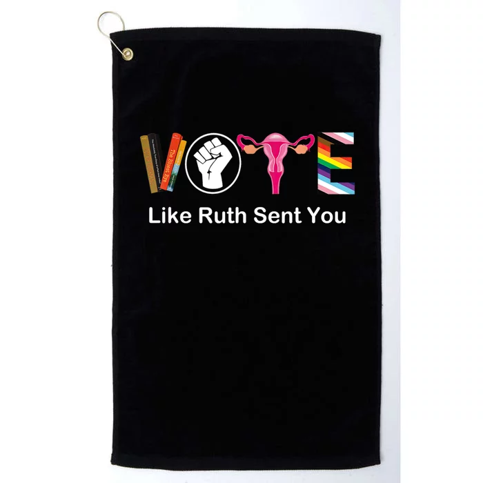 Vote Like Ruth Sent You Feminist Platinum Collection Golf Towel