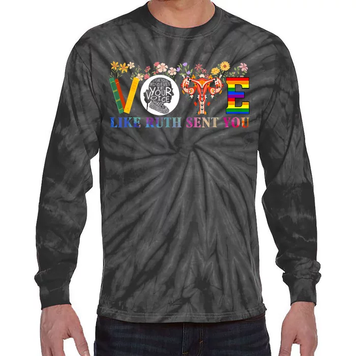 Vote Like Ruth Sent You Feminist Voting Inspirational Tie-Dye Long Sleeve Shirt