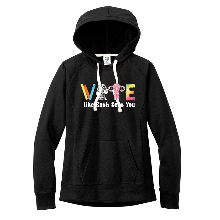 Vote Like Ruth Sent You Uterus Feminist Rbg Women's Fleece Hoodie