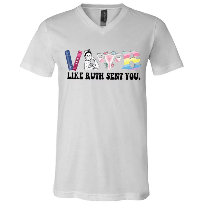 Vote Like Ruth Sent You Feminist V-Neck T-Shirt