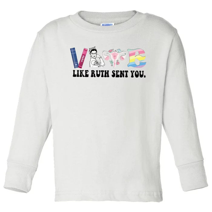 Vote Like Ruth Sent You Feminist Toddler Long Sleeve Shirt