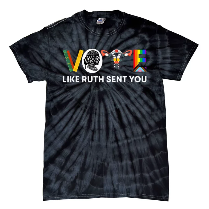 Vote Like Ruth Sent You Uterus Feminist Lgbt Tie-Dye T-Shirt