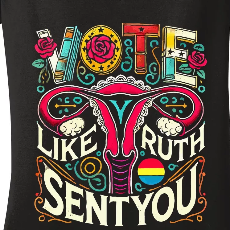 Vote Like Ruth Sent You Rbg Feminist Voting Inspirational Women's V-Neck T-Shirt