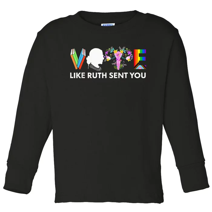 Vote Like Ruth Sent You Funny Uterus Feminist Lgbt Toddler Long Sleeve Shirt