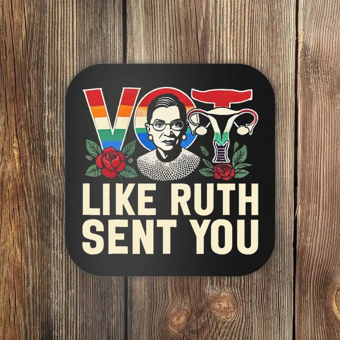 Vote Like Ruth Sent You Coaster