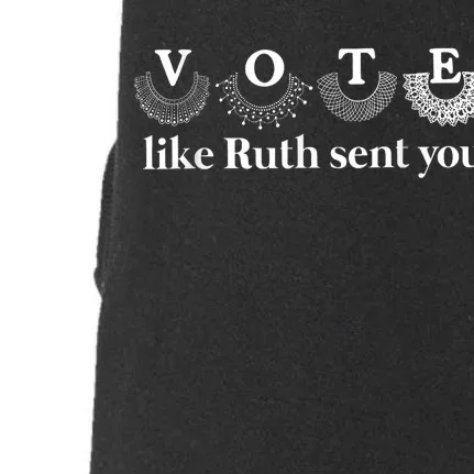 Vote Like Ruth Sent You Doggie 3-End Fleece Hoodie