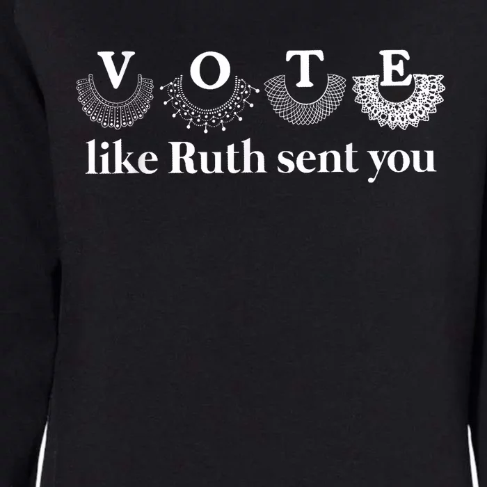 Vote Like Ruth Sent You Womens California Wash Sweatshirt