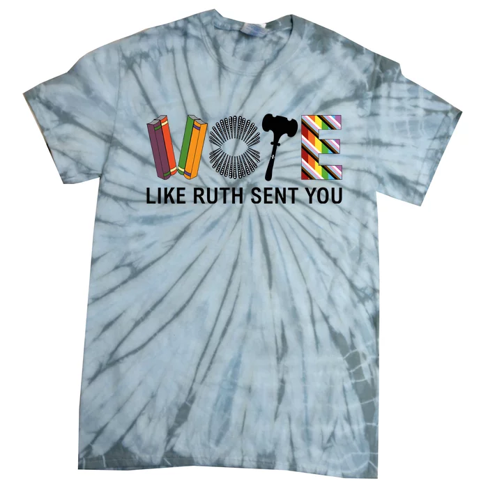 Vote Like Ruth Sent You Rbg Ruth Bader Ginsburg Feminist Tie-Dye T-Shirt